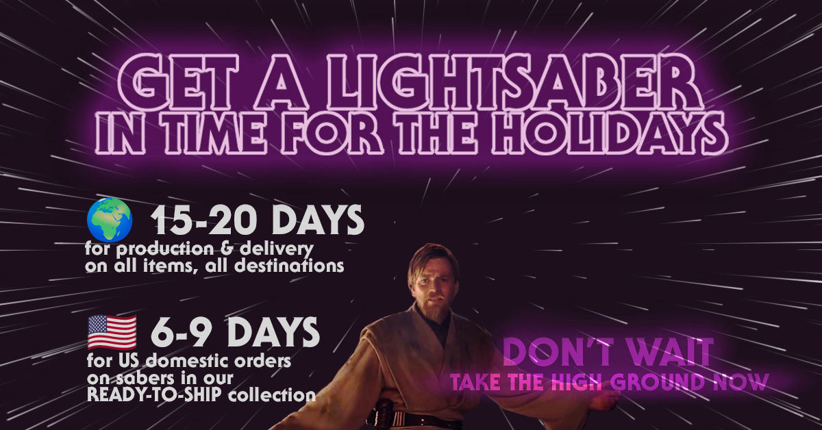get your Star Wars lightsaber replica in time for the holidays