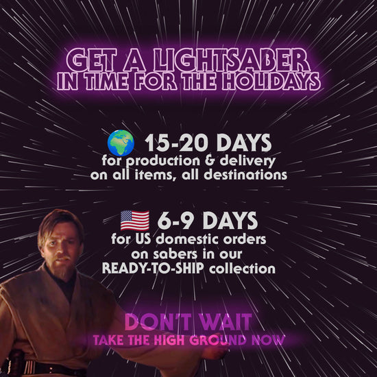 get your Star Wars lightsaber replica in time for the holidays