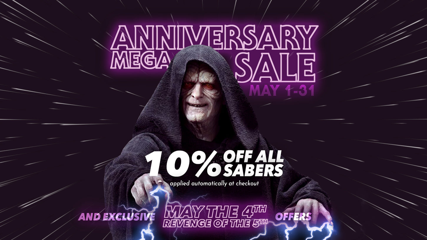 The Anniversary Month with 10% OFF all lightsabers and May The 4th offers